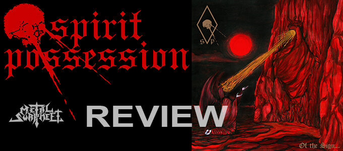 Spirit Possession - Of The Sign Metal Swap Meet album review